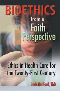 Bioethics from a Faith Perspective : Ethics in Health Care for the Twenty-First Century