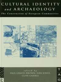 Cultural Identity and Archaeology : The Construction of European Communities