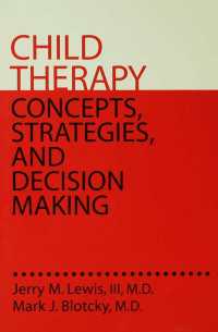 Child Therapy: Concepts, Strategies,And Decision Making : Concepts Strategies & Decision Making