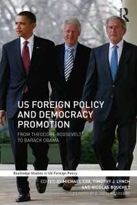 米国大統領の民主化促進政策<br>US Foreign Policy and Democracy Promotion : From Theodore Roosevelt to Barack Obama
