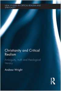 Christianity and Critical Realism : Ambiguity, Truth and Theological Literacy