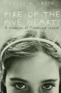 Fire of the Five Hearts : A Memoir of Treating Incest