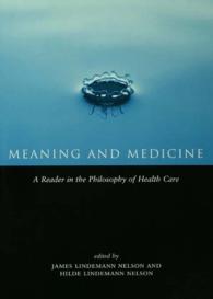 Meaning and Medicine : A Reader in the Philosophy of Health Care