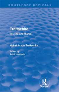 トライチュケ：生涯と著作（復刊）<br>Treitschke: His Life and Works