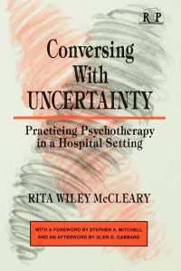 Conversing With Uncertainty : Practicing Psychotherapy in A Hospital Setting