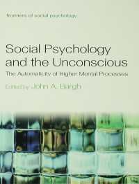 社会心理学と無意識<br>Social Psychology and the Unconscious : The Automaticity of Higher Mental Processes