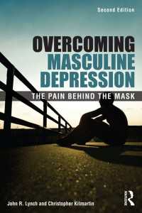 男性の鬱の克服（第２版）<br>Overcoming Masculine Depression : The Pain Behind the Mask（2 NED）