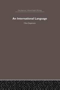 イェスペルセン英語著作集　第3巻：『国際語』<br>International Language