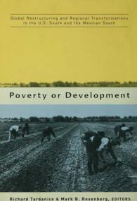 Poverty or Development : Global Restructuring and Regional Transformation in the US South and the Mexican South