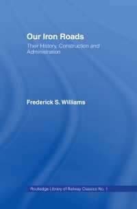 Our Iron Roads : Their History, Construction and Administraton