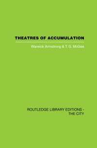 Theatres of Accumulation : Studies in Asian and Latin American Urbanization