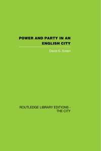 Power and Party in an English City : An account of single-party rule