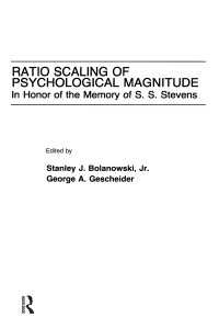 Ratio Scaling of Psychological Magnitude : In Honor of the Memory of S.s. Stevens