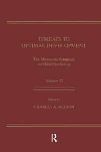 Threats To Optimal Development : Integrating Biological, Psychological, and Social Risk Factors: the Minnesota Symposia on Child Psychology, Volume 27