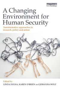 環境変化と人間の安全保障<br>A Changing Environment for Human Security : Transformative Approaches to Research, Policy and Action