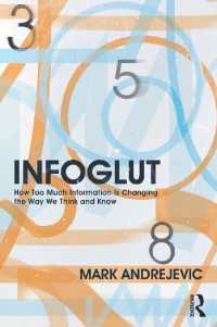 情報過剰<br>Infoglut : How Too Much Information Is Changing the Way We Think and Know