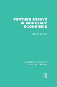 Further Essays in Monetary Economics  (Collected Works of Harry Johnson)