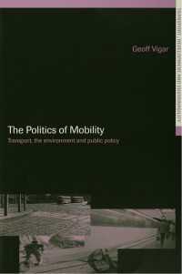交通、環境と公共政策<br>The Politics of Mobility : Transport Planning, the Environment and Public Policy