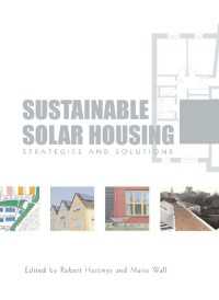 持続可能なソーラーハウス（全２巻）<br>Sustainable Solar Housing : Two Volume Set