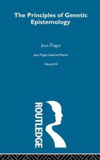 Principles of Genetic Epistemology : Selected Works vol 7