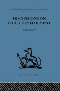 Discussions on Child Development : Volume four