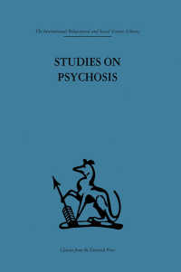 Studies on Psychosis : Descriptive, psycho-analytic and psychological aspects