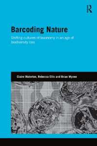 Barcoding Nature : Shifting Cultures of Taxonomy in an Age of Biodiversity Loss