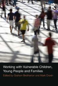 児童、青年と家族の脆弱性とソーシャルワーク<br>Working with Vulnerable Children, Young People and Families