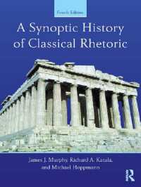 古典修辞学の歴史（第４版）<br>A Synoptic History of Classical Rhetoric（4 NED）
