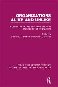 Organizations Alike and Unlike (RLE: Organizations) : International and Inter-Institutional Studies in the Sociology of Organizations