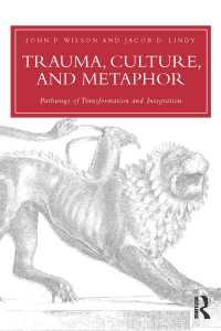 トラウマと文化<br>Trauma, Culture, and Metaphor : Pathways of Transformation and Integration