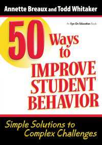 50 Ways to Improve Student Behavior : Simple Solutions to Complex Challenges