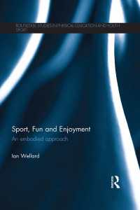 スポーツ、楽しみと喜び<br>Sport, Fun and Enjoyment : An Embodied Approach