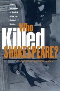 誰がシェイクスピアを殺したのか：’６０年代以降の大学における英文学の危機<br>Who Killed Shakespeare : What's Happened to English Since the Radical Sixties
