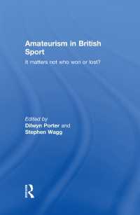 Amateurism in British Sport : It Matters Not Who Won or Lost?