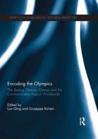 オリンピックのコード化：北京オリンピックとメディア<br>Encoding the Olympics : The Beijing Olympic Games and the Communication Impact Worldwide