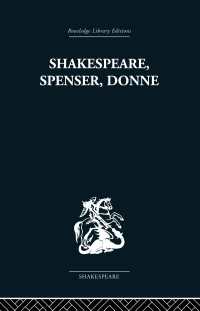 Shakespeare, Spenser, Donne : Renaissance Essays