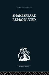 Shakespeare Reproduced : The text in history and ideology