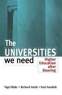 The Universities We Need : Higher Education After Dearing