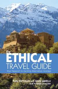 倫理的トラベル・ガイド<br>The Ethical Travel Guide : Your Passport to Exciting Alternative Holidays