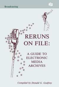Reruns on File : A Guide To Electronic Media Archives
