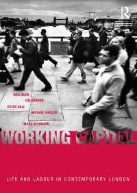 現代ロンドンにおける生活と労働<br>Working Capital : Life and Labour in Contemporary London