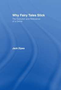 Ｊ・ザイプス著／なぜ、おとぎ話は心に残るのか<br>Why Fairy Tales Stick : The Evolution and Relevance of a Genre