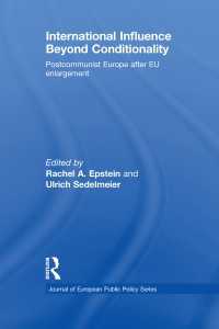 International Influence Beyond Conditionality : Postcommunist Europe after EU enlargement