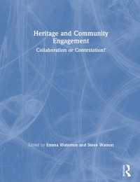 Heritage and Community Engagement : Collaboration or Contestation?