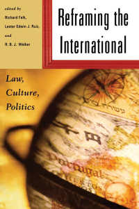 国際関係の再構成：法、政治と文化<br>Reframing the International : Law, Culture, Politics