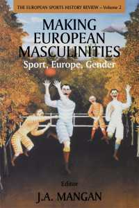 欧州におけるスポーツと男性性<br>Making European Masculinities : Sport, Europe, Gender