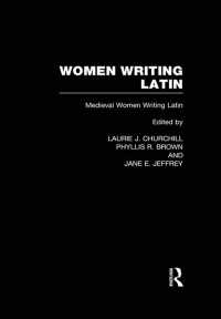 Women Writing Latin : Medieval Modern Women Writing Latin