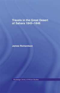 Travels in the Great Desert : Incl. a Description of the Oases and Cities of Ghet Ghadames and Mourzuk
