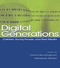 Digital Generations : Children, Young People, and the New Media